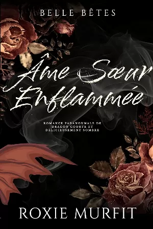Roxie Murfit – Belles bêtes, Tome 2 : Âme sœur enflammée